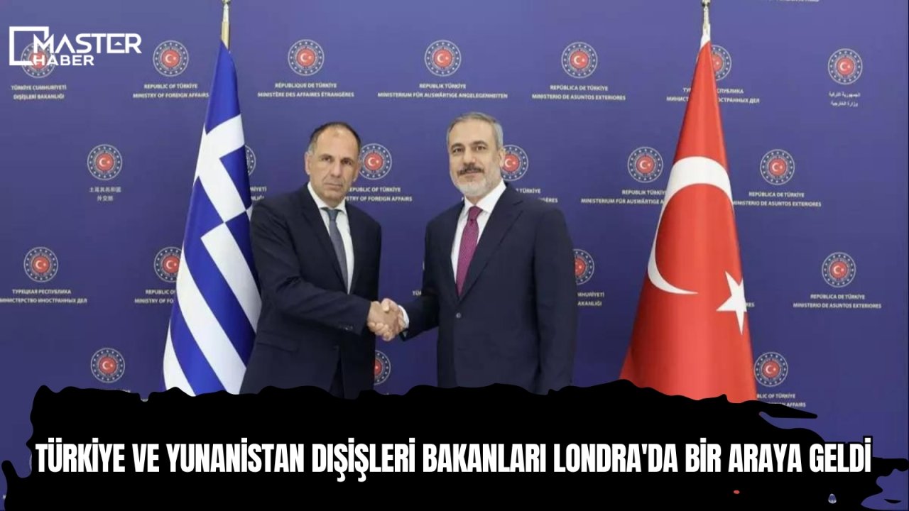 Türkiye ve Yunanistan Dışişleri bakanları Londra'da bir araya geldi