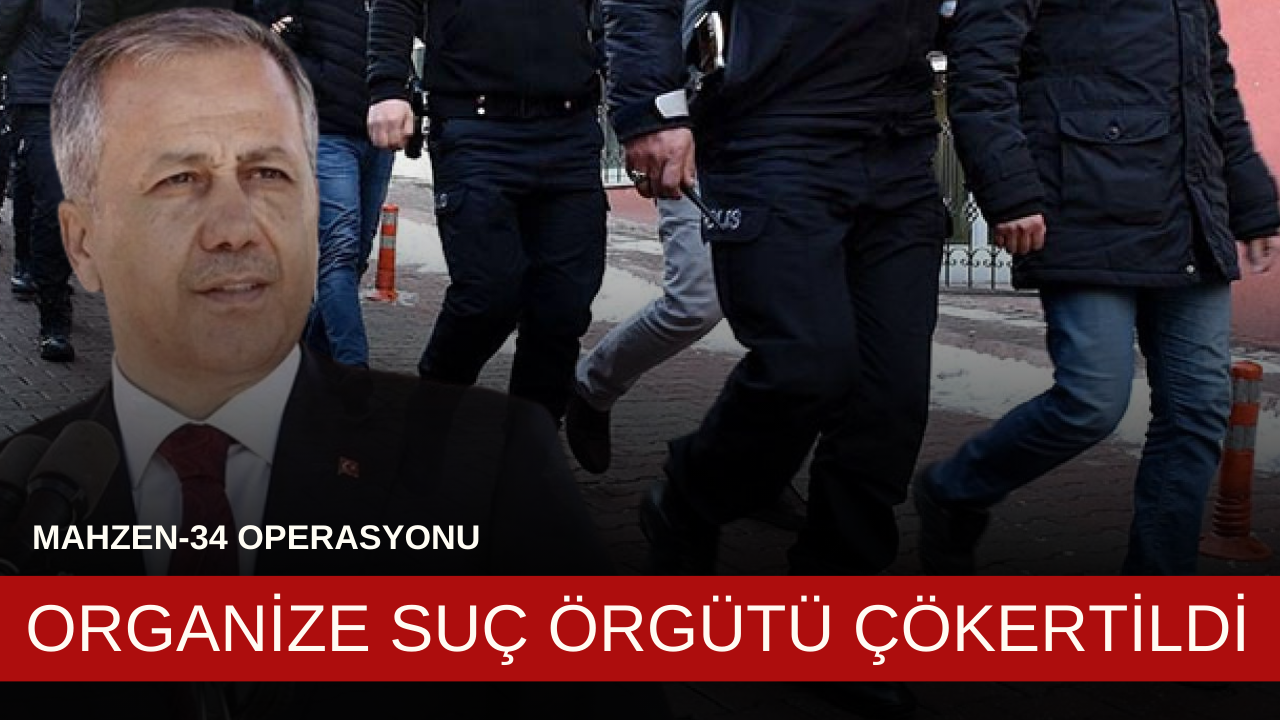 İstanbul'da MAHZEN-34 Operasyonu! Elebaşılığını Sezai Gülmez’in yaptığı organize suç örgütü çökertildi: 9 şüpheli yakalandı