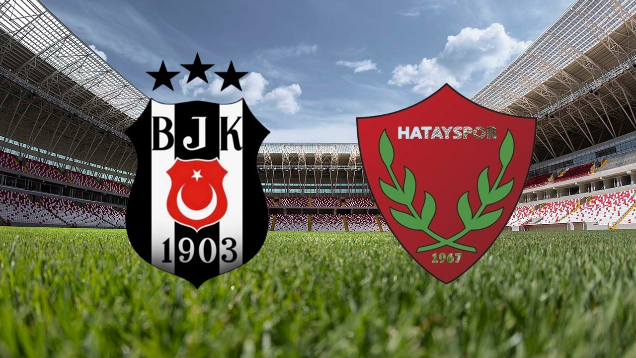 Beşiktaş Hatayspor maçı ne zaman, saat kaçta? İşte BJK Hatay maçı öncesi tüm bilgiler...