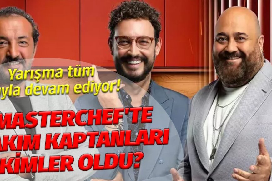 MasterChef’te 16 Eylül'de yaşananlar! Kaptanlar kim oldu? Mavi ve kırmızı takım kimlerden oluştu?