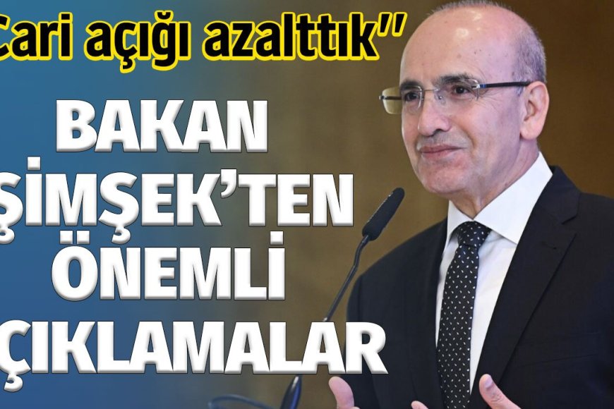Bakan Şimşek'ten ekonomik gidişat hakkında açıklamalar!
